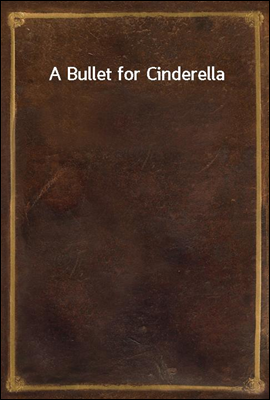 A Bullet for Cinderella