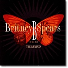 Britney Spears - B In The Mix The Remixes ()