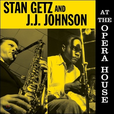 Oscar Peterson, Connie Kay, Herb Ellis, J.J. Johnson, Stan Getz, Ray Brown — Stan Getz / J.J. Johnson (스탄 게츠, 제이제이 존슨) - At The Opera House 앨범 커버