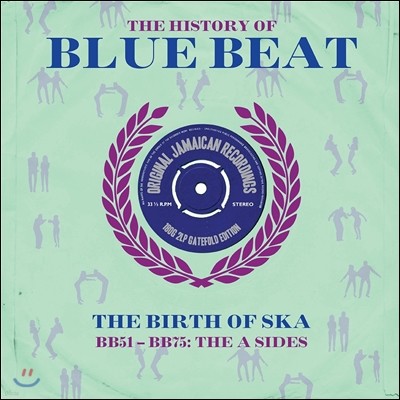 The History Of Blue Beat - The Birth Of Ska [BB51 - BB75: The A Sides] (丮   Ʈ - ī ź) [2LP]