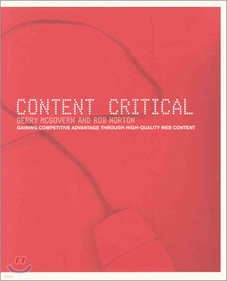 Content Critical: Gaining Competitive Advantage Through High-Quality Web Content