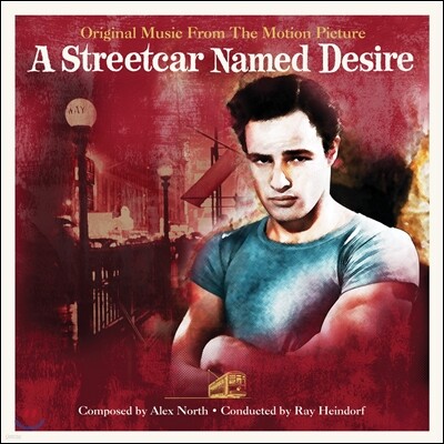 Alex North, Ray Heindorf — 욕망이라는 이름의 전차 영화음악 - 알렉스 노스 (A Streetcar Named Desire OST - Alex North) 앨범 커버