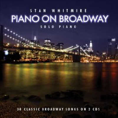Stan Whitmire - Piano On Broadway (Deluxe Edition)(2CD)