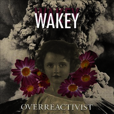 Wakey Wakey — Overreactivist 앨범 커버