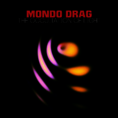 Mondo Drag — Occultation Of Light 앨범 커버