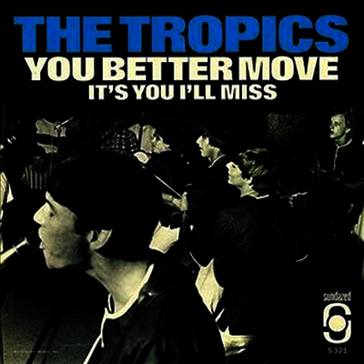 Tropics — You Better Move/It's You I'll 앨범 커버