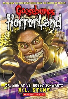 Goosebumps HorrorLand #5 : Dr. Maniac vs. Robby Schwartz