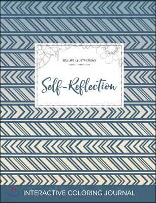 Adult Coloring Journal: Self-Reflection (Sea Life Illustrations, Tribal)