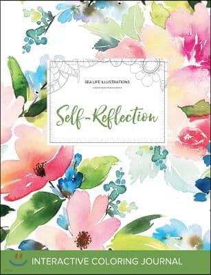 Adult Coloring Journal: Self-Reflection (Sea Life Illustrations, Pastel Floral)