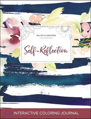 Adult Coloring Journal: Self-Reflection (Sea Life Illustrations, Nautical Floral)