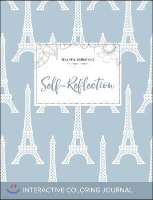 Adult Coloring Journal: Self-Reflection (Sea Life Illustrations, Eiffel Tower)