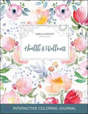 Adult Coloring Journal: Health & Wellness (Animal Illustrations, Le Fleur)