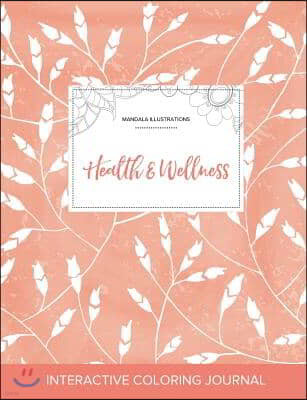 Adult Coloring Journal: Health & Wellness (Mandala Illustrations, Peach Poppies)