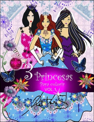 3 Princesas para colorir: Volume 1