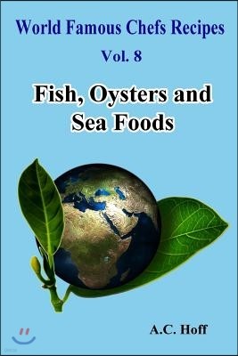 Fish, Oysters and Sea Foods