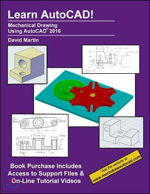 Learn Autocad!: Mechanical Drawing Using AutoCAD