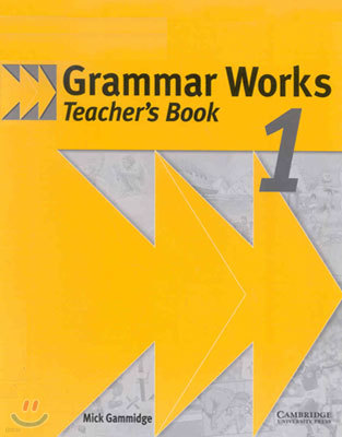 Grammar works 1 : Teacher's Book