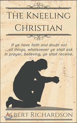 The Kneeling Christian