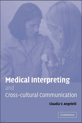 Medical Interpreting and Cross-cultural Communication