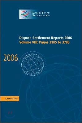 Dispute Settlement Reports 2006: Volume 8, Pages 3185-3788