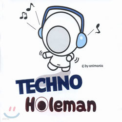 Techno Holeman