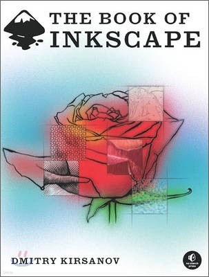 The Book of Inkscape: The Definitive Guide to the Free Graphics Editor