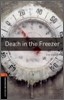 Oxford Bookworms Library 2 : Death in the Freezer