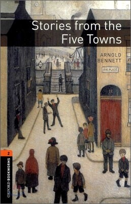 Oxford Bookworms Library 3/E 2: Stories from the Five Towns