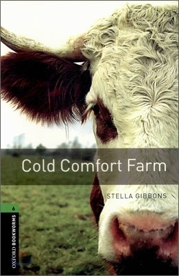 Oxford Bookworms Library 6 : Cold Comfort Farm