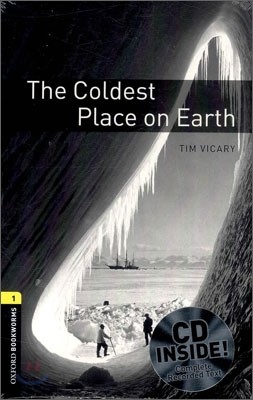 Oxford Bookworms Library: Level 1:: The Coldest Place on Earth audio CD pack