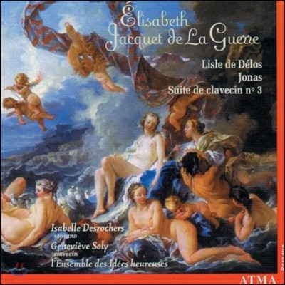 Isabelle Desrochers ں    Ը: ν , , Ŭ  3 (Elisabeth Jacquet de la Guerre: Lisle de Delos, Jonas, Suite de Clavecin)