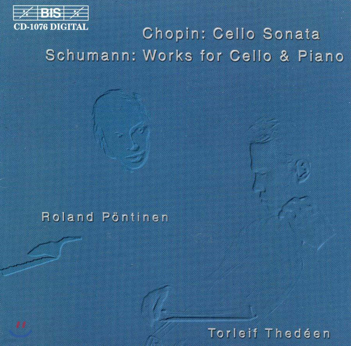 Torleif Thedeen / Roland Pontinen 쇼팽 / 슈만: 첼로와 피아노를 위한 작품들 (Chopin / Schumann: Works for Cello and Piano)