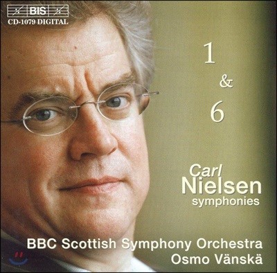 Osmo Vanska Ҽ:  1, 6 (Nielsen: Symphonies 1 & 6)