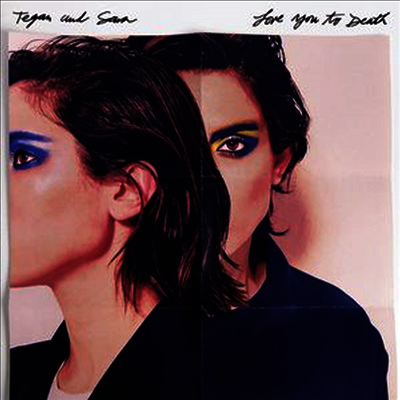 Tegan & Sara - Love You To Death (Clear & White Colored LP)