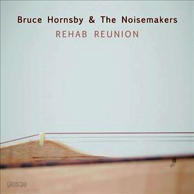 Bruce Hornsby & The Noisemakers - Rehab Reunion (LP)