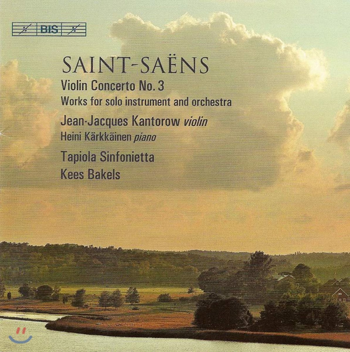 Jean-Jacques Kantorow 생상스: 바이올린 협주곡 3번, 이자이 편곡 작품 (Saint-Saens: Violin Concerto No. 3 & other works for solo instrument and orchestra)