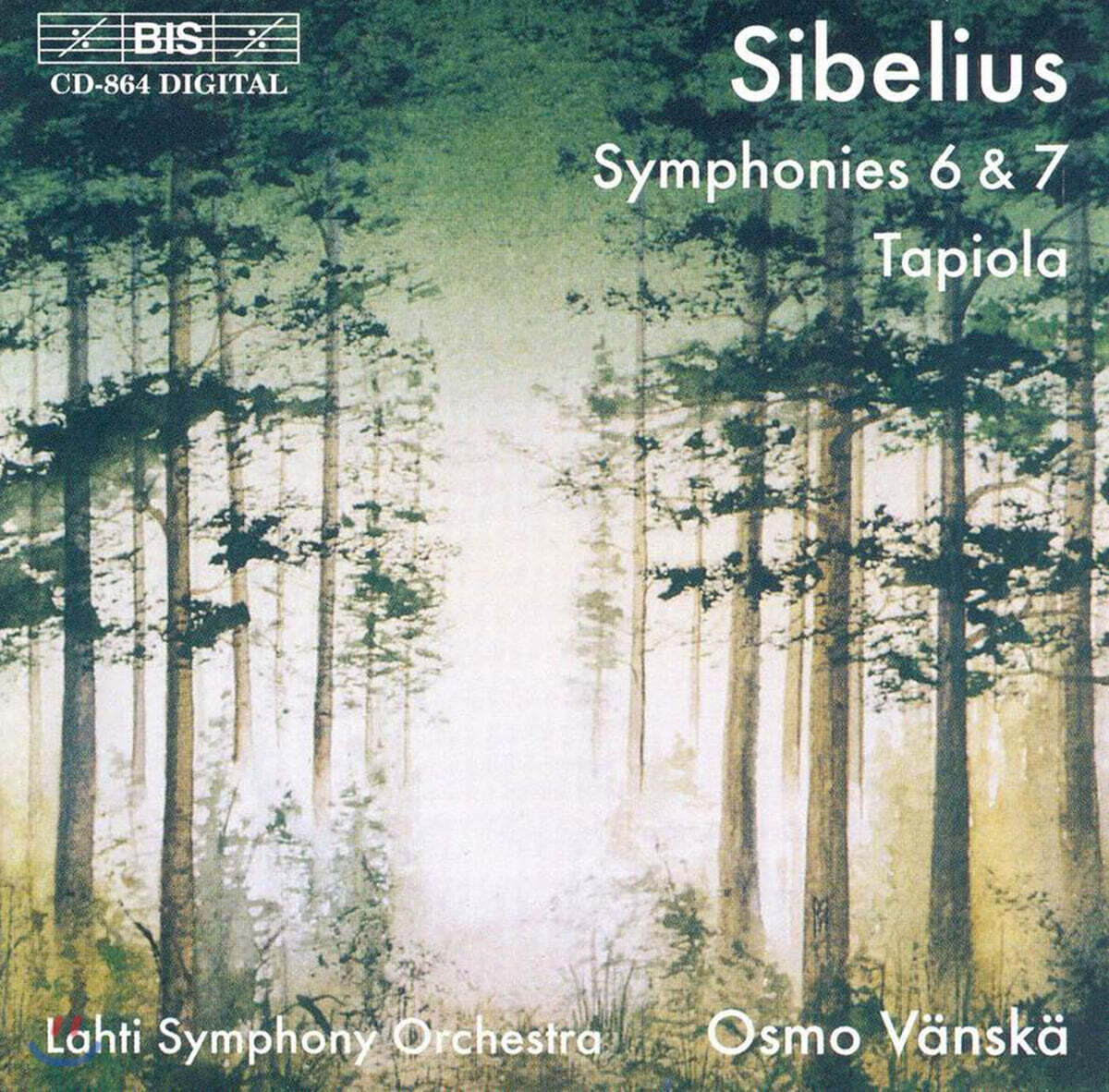 Osmo Vanska 시벨리우스: 교향곡 6, 7번, 타피올라 (Sibelius: Symphony Op. 104, 105, Tapiola)