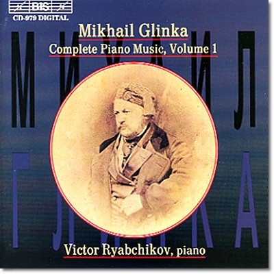 Victor Ryabchikov ۸ī: ǾƳ ǰ 1 (Mikhail Ivanovich Glinka: Complete Piano Music, Volume 1)