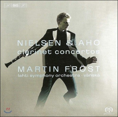 Martin Frost Ҽ / ȣ: Ŭ󸮳 ְ (Nielsen / Aho: Clarinet Concertos)