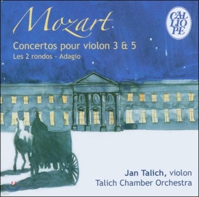 Jan Talich Jr. Ʈ: ̿ø ְ 3 & 5 -  Ż ִϾ (Mozart: Violin Concertos KV219, KV216)