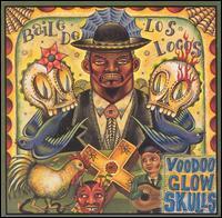 Voodoo Glow Skulls / Baile De Los Locos (미개봉)