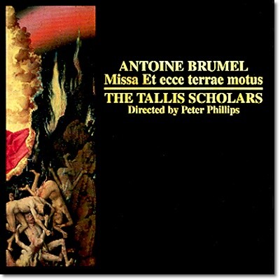 Peter Phillips 브뤼멜: 미사 엑시 테라 모투스 [땅이 흔들릴 때] (Brumel: Missa Et Ecco Terrae Motus)