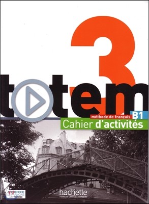 Totem 3 - Cahier D'Activites + CD Audio: Totem 3 - Cahier D'Activites + CD Audio