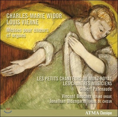 Petits Chanteurs du Mont-Royal 샤를-마리 비도르 / 루이 비에른: 합창과 오르간을 위한 미사 (Charles-Marie Widor / Louis Vierne: Messes pour Choeurs et Orgues)