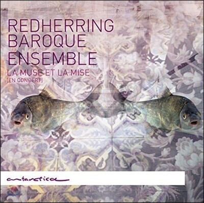 Redherring Baroque Ensemble 프랑스 바로크 편곡 작품집 (La Muse Et La Mise) 레드헤링 바로크 앙상블