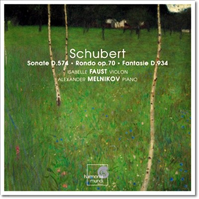 Isabelle Faust Ʈ: ̿ø ҳŸ - ں Ŀ콺Ʈ (Schubert: Sonate D.574, Rondon D.895 Op.70, Fantasie D.934)