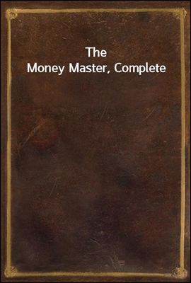 The Money Master, Complete