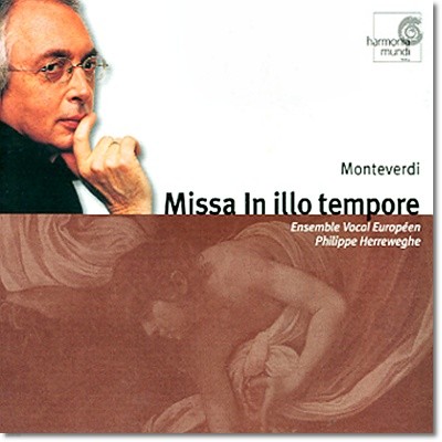 Philippe Herreweghe ׺: 4 ̻ '̻  Ϸ ' (Monteverdi: Missa In Illo Tempore) ʸ 췹
