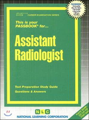 Assistant Radiologist: Test Preparation Study Guide, Questions & Answers