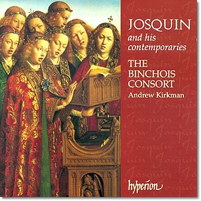 The Binchois Consort Ļ    ô (Josquin Des Prez and His Contemporaries)